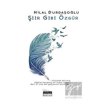 Şiir Gibi Özgür - Hilal Durdaşoğlu