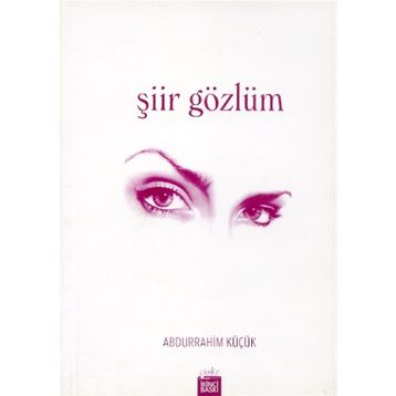 ŞİİR GÖZLÜM - ABDURRAHIM KÜÇÜK