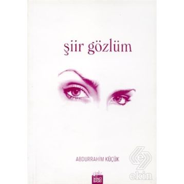 ŞİİR GÖZLÜM - ABDURRAHIM KÜÇÜK