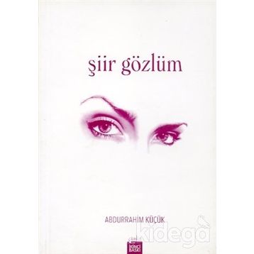 ŞİİR GÖZLÜM - ABDURRAHIM KÜÇÜK