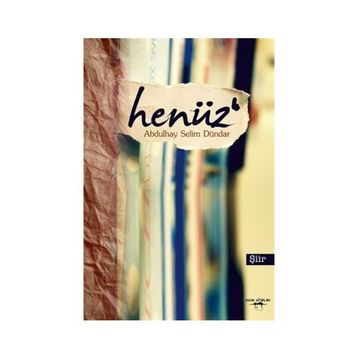 ŞİİR HENÜZ - HILMI YAVUZ