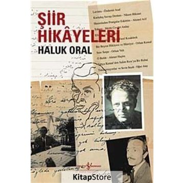 Şiir Hikayeleri / Haluk Oral / İş Bankası Yayınları
