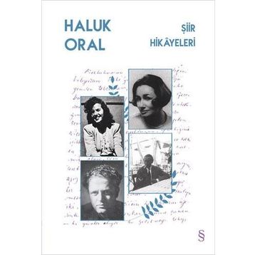 Şiir Hikayeleri / Haluk Oral