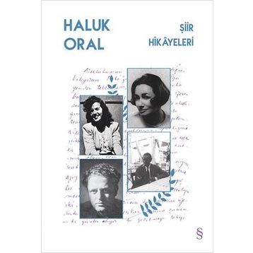 Şiir Hikayeleri / Haluk Oral