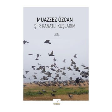 Şiir Kanatlı Kuşlarım - Muazzez Özcan