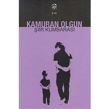 ŞİİR KUMBARASI - KAMURAN OLGUN