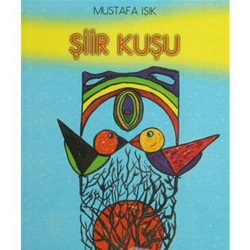 Şiir Kuşu - Mustafa Işık