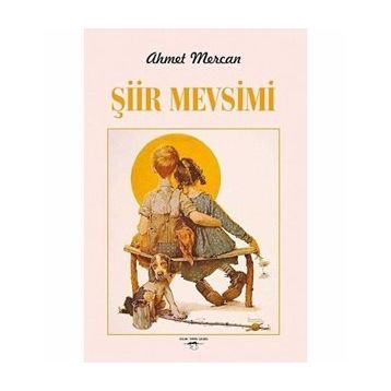 Şiir Mevsimi - Ahmet Mercan