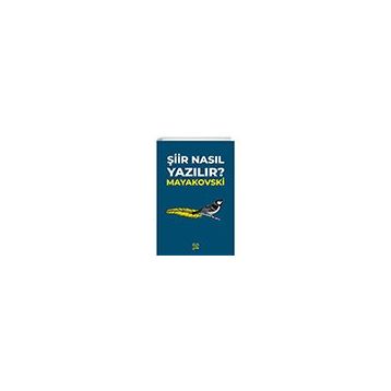 Şiir Nasıl Yazılır? - Vladimir Mayakovski