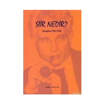 ŞIIR NEDIR - JACQUES DERRIDA