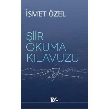 ŞIIR OKUMA KILAVUZU - İSMET ÖZEL