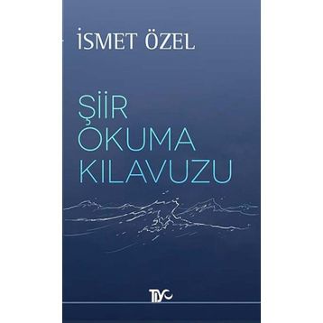 ŞIIR OKUMA KILAVUZU - İSMET ÖZEL