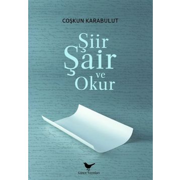 Şiir, Şair ve Okur - Coşkun Karabulut
