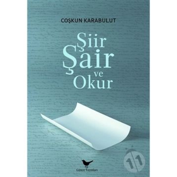 Şiir, Şair ve Okur - Coşkun Karabulut