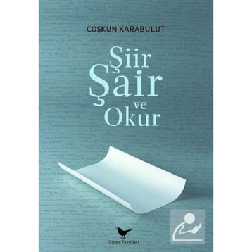 Şiir, Şair ve Okur - Coşkun Karabulut