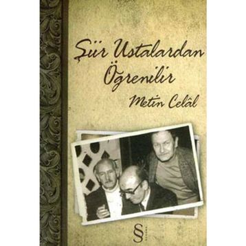 ŞİİR USTALARDAN ÖĞRENİLİR - METIN CELÂL