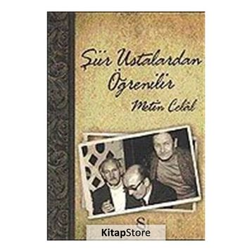 ŞİİR USTALARDAN ÖĞRENİLİR - METIN CELÂL