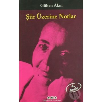 Şiir Üzerine Notlar - Gülten Akın