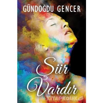 Şiir Vardır - Gündoğdu Gencer