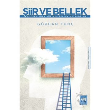 Şiir ve Bellek - Gökhan Tunç