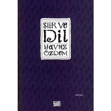 ŞİİR VE DIL - YAVUZ ÖZDEM