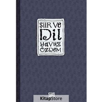 ŞİİR VE DIL - YAVUZ ÖZDEM