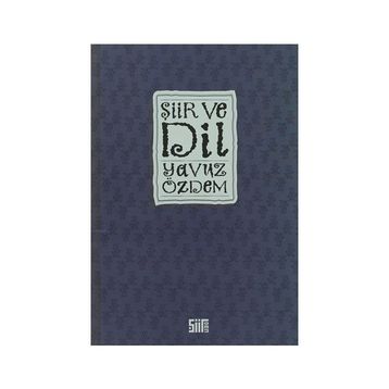 ŞİİR VE DIL - YAVUZ ÖZDEM