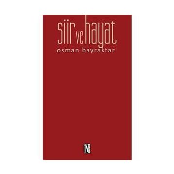 Şiir ve Hayat - Osman Bayraktar