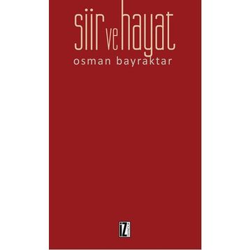 Şiir ve Hayat - Osman Bayraktar