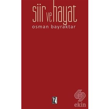Şiir ve Hayat - Osman Bayraktar