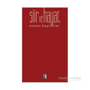 Şiir ve Hayat - Osman Bayraktar