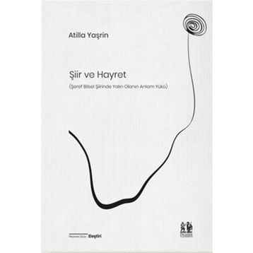 Şiir ve Hayret - Atilla Yaşrin