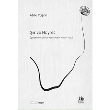 Şiir ve Hayret - Atilla Yaşrin