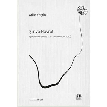 Şiir ve Hayret - Atilla Yaşrin