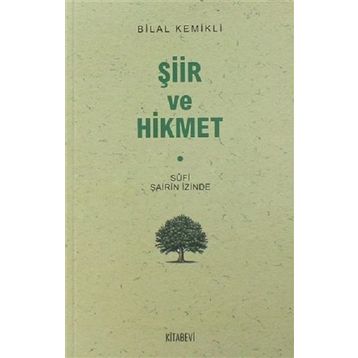 Şiir ve Hikmet - Bilal Kemikli