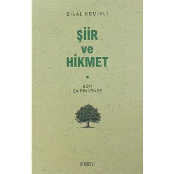 Şiir ve Hikmet - Bilal Kemikli