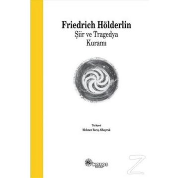 Şiir ve Tragedya Kuramı - Frıedrich Hölderlin