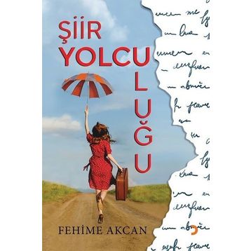 Şiir Yolculuğu - Fehime Akcan