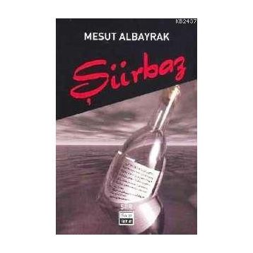 ŞİİRBAZ - MESUT ALBAYRAK