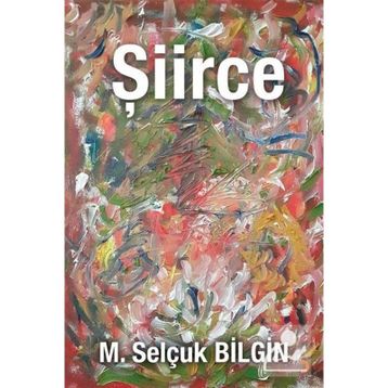Şiirce - M. Selçuk Bilgin