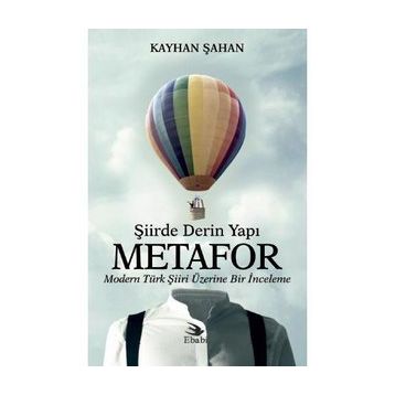 Şiirde Derin Yapı Metafor - Kayhan Şahan