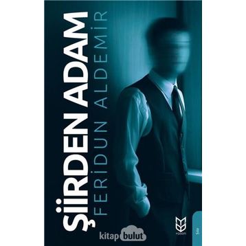 Şiirden Adam - Feridun Aldemir