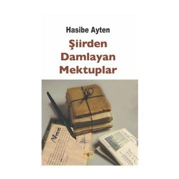 Şiirden Damlayan Mektuplar - Hasibe Ayten