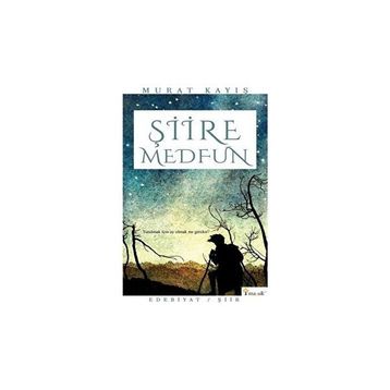 Şiire Medfun - Murat Kayış