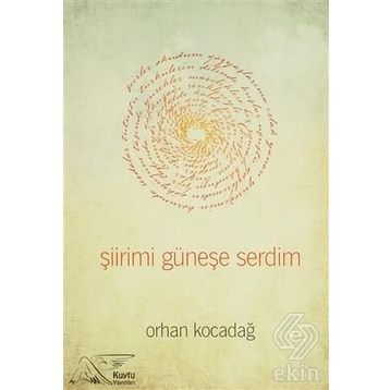 Şiirimi Güneşe Serdim - Orhan Kocadağ