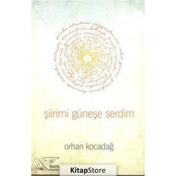 Şiirimi Güneşe Serdim - Orhan Kocadağ