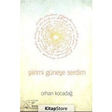Şiirimi Güneşe Serdim - Orhan Kocadağ