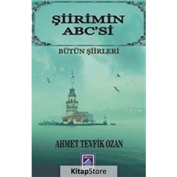 Şiirimin Abc’si - Ahmet Tevfik Ozan