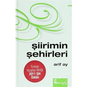 ŞİİRİMİN ŞEHİRLERİ - ARIF AY