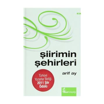 ŞİİRİMİN ŞEHİRLERİ - ARIF AY